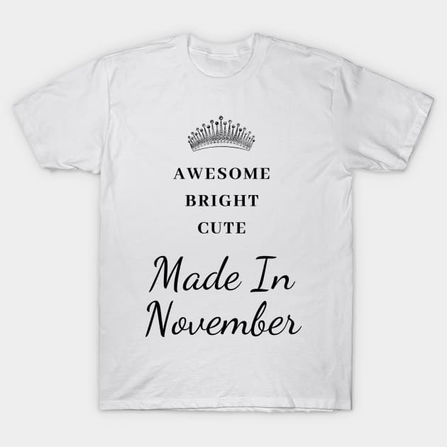 November Birthday Quotes T-Shirt by Pris25